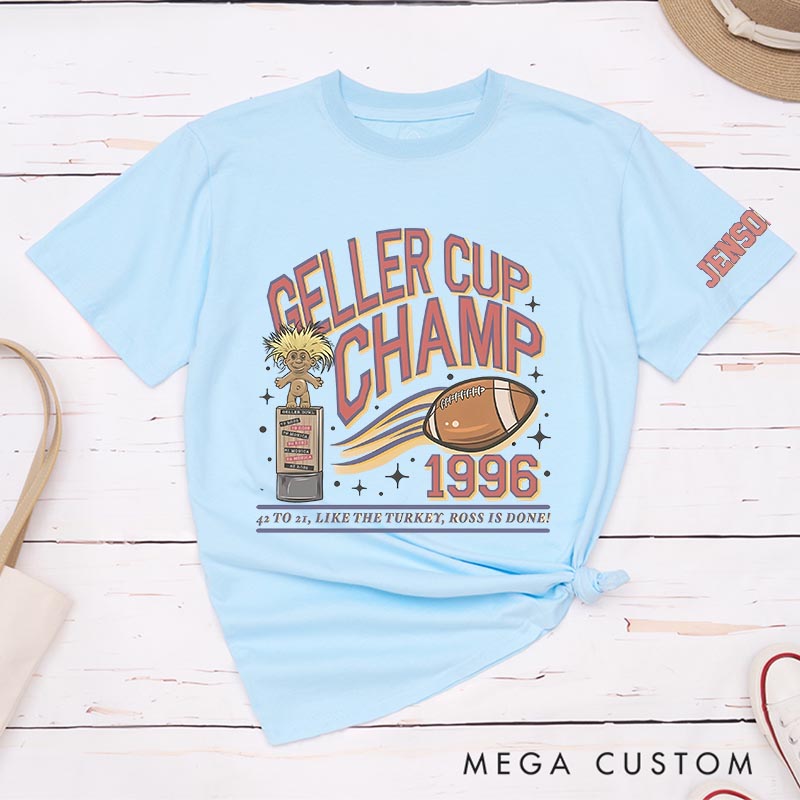 Personalized Geller Cup Champ Classic T-Shirts TV Show Inspired Movie Tshirt TV Series Fan Shirt