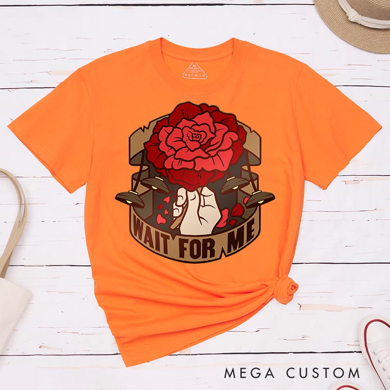 Personalized Wait for Me Classic T-Shirts for Musical Lover Tshirt Musical Fan