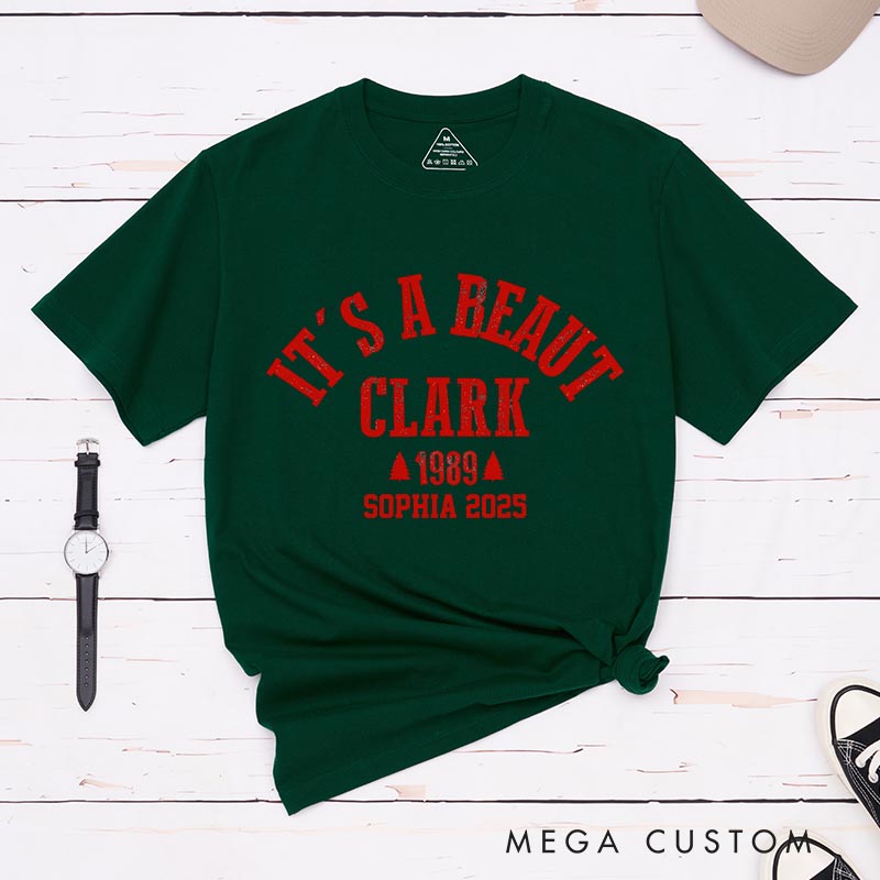 Personalized It’s a Beaut Clark Christmas Movie Classic T-Shirts Funny Holiday Tshirt Christmas Gift