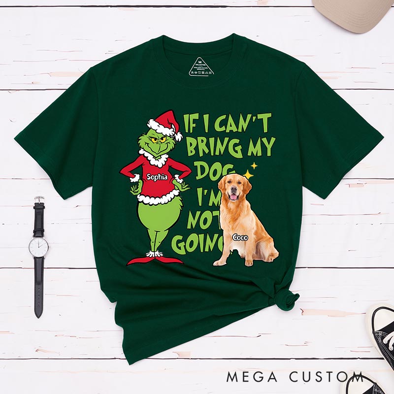 Personalized if I can’t Bring My Dog Christmas Movie Classic T-Shirts for Dog Mom Dog Dad Holiday Tshirt Christmas Gift