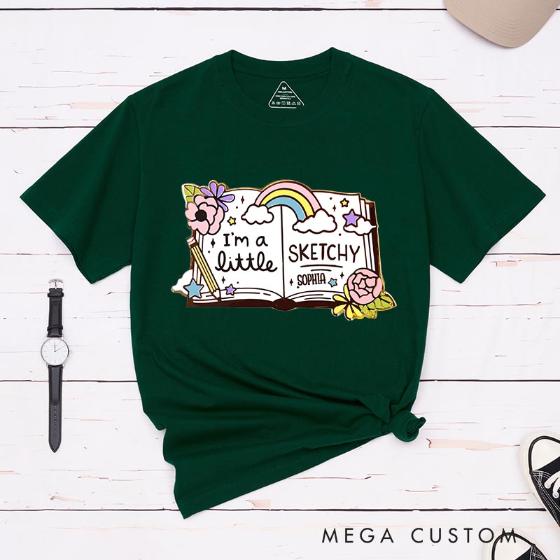 Personalized Artist Sketchbook Artist Classic T-Shirts I'm A Little Sketchy Motivational Tshirt Art Lover Illustration Shirt