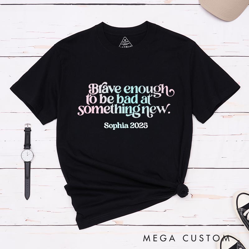 Personalized Brave Enough Artist Classic T-Shirts Mental Health Quotes Motivational Tshirt Art Lover Illustration Shirt