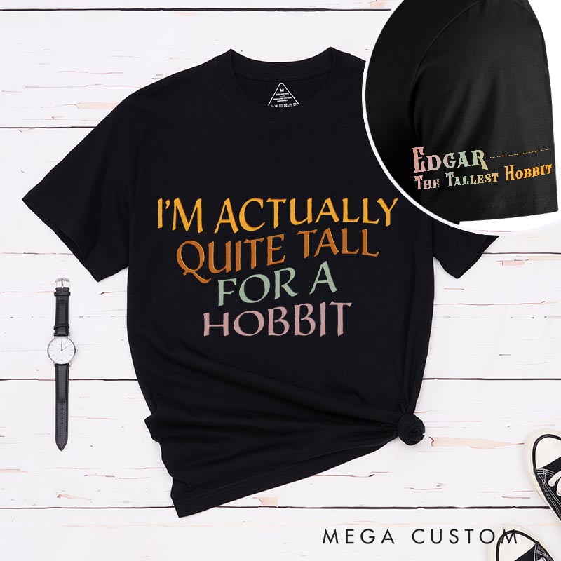 Personalized Quite Tall for a Halfling Movie Classic T-Shirts Enthusiast Funny Tshirt for Movie Lovers Film Fan