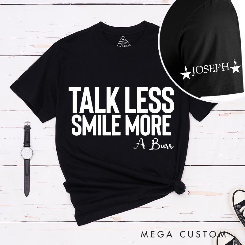 Personalized Talk Less Smile More Musical Classic T-Shirts for Musical Lover Tshirt Musical Fan Independence Day