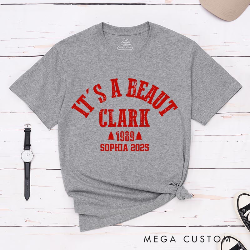 Personalized It’s a Beaut Clark Christmas Movie Classic T-Shirts Funny Holiday Tshirt Christmas Gift