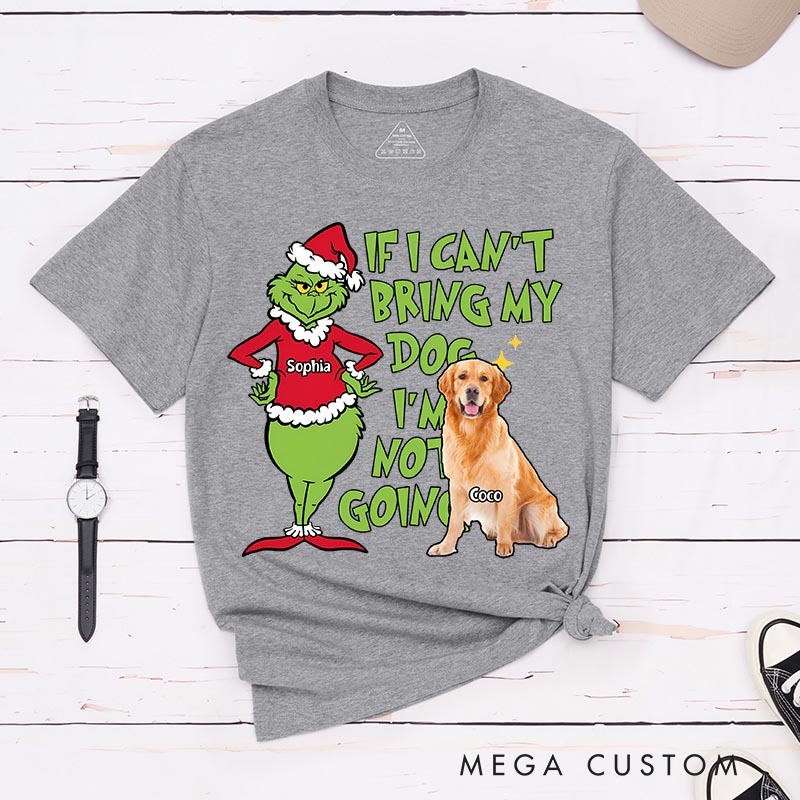 Personalized if I can’t Bring My Dog Christmas Movie Classic T-Shirts for Dog Mom Dog Dad Holiday Tshirt Christmas Gift
