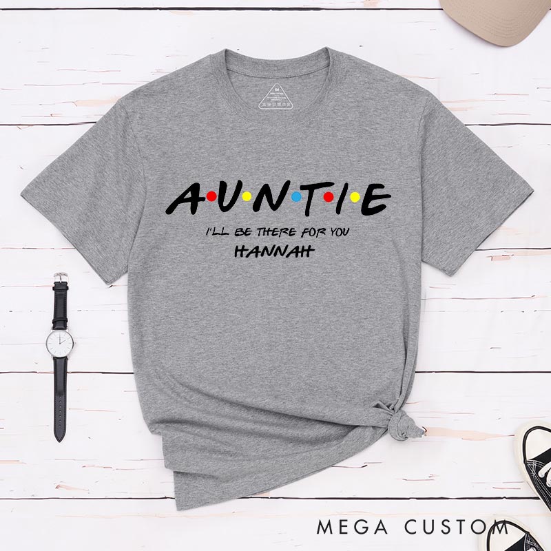 Personalized Auntie Classic T-Shirts TV Show Movie Tshirt TV Series Fan Shirt