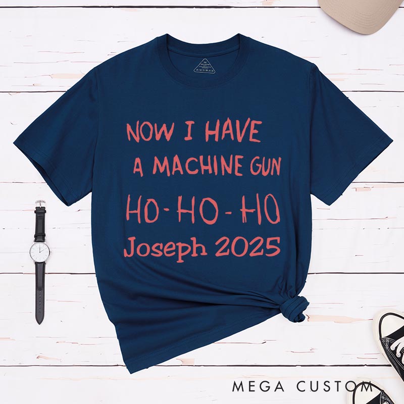 Personalized Machine Gun Funny Christmas Movie Classic T-Shirts Holiday Tshirt Christmas Gift for Him