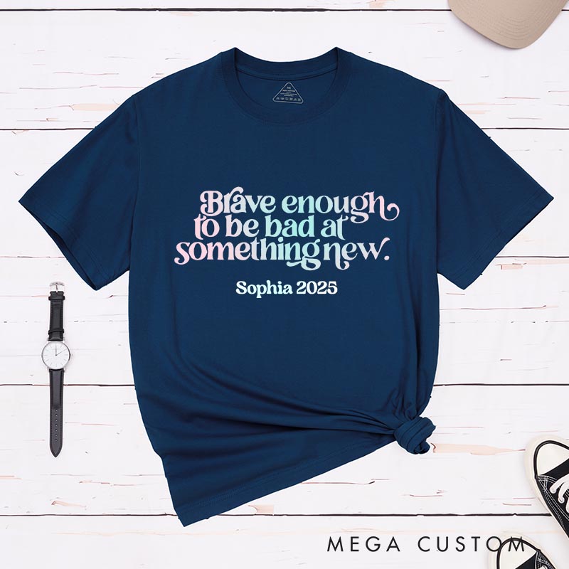 Personalized Brave Enough Artist Classic T-Shirts Mental Health Quotes Motivational Tshirt Art Lover Illustration Shirt