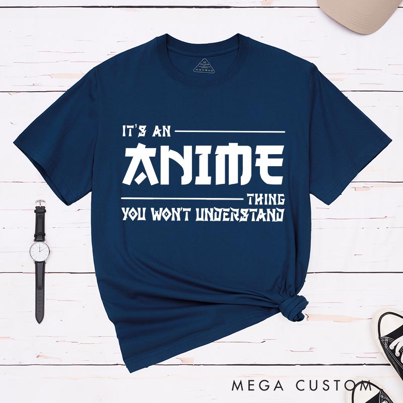 Personalized It's an Anime Thing Classic T-Shirts Comic Manga Tshirt for Anime Lovers
