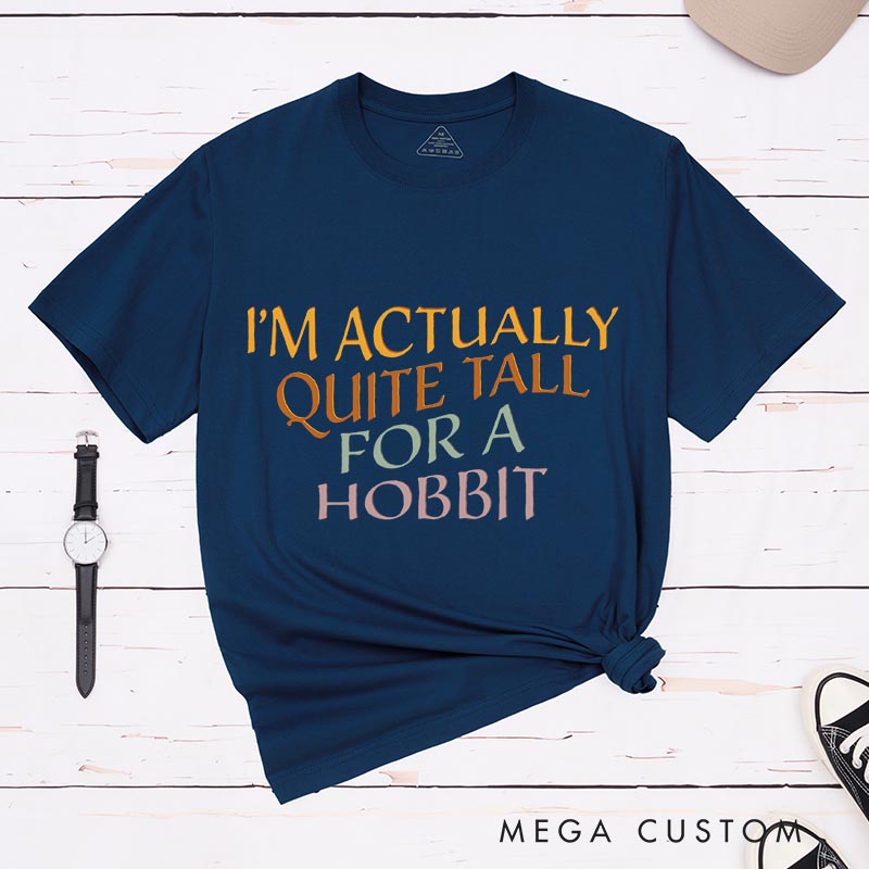 Personalized Quite Tall for a Halfling Movie Classic T-Shirts Enthusiast Funny Tshirt for Movie Lovers Film Fan