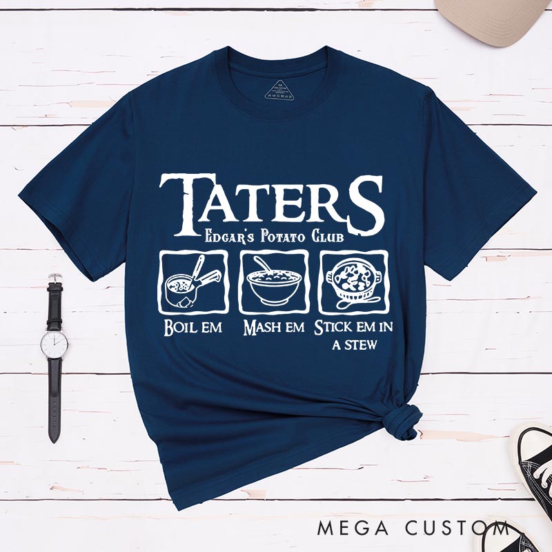 Personalized Taters Boil Em Mash Em Movie Classic T-Shirts Enthusiast Funny Tshirt for Movie Lovers Film Fan