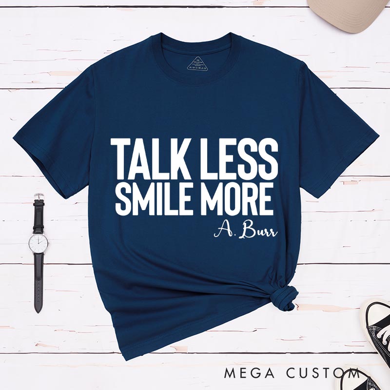 Personalized Talk Less Smile More Musical Classic T-Shirts for Musical Lover Tshirt Musical Fan Independence Day