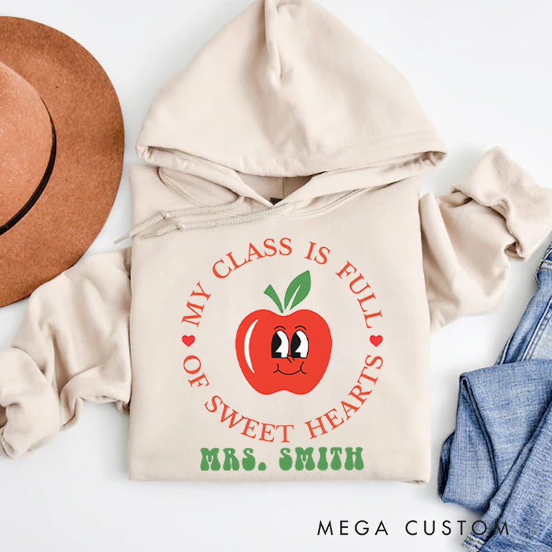 Personalized My Class Is Full of Sweet Hearts Hoodies Teacher Gift with Cute Apple Design for Teachers
