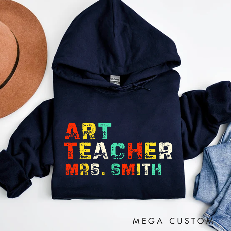 Personalized Art Teacher Colorful Distressed Text Design Hoodies Perfect Gift for Teachers