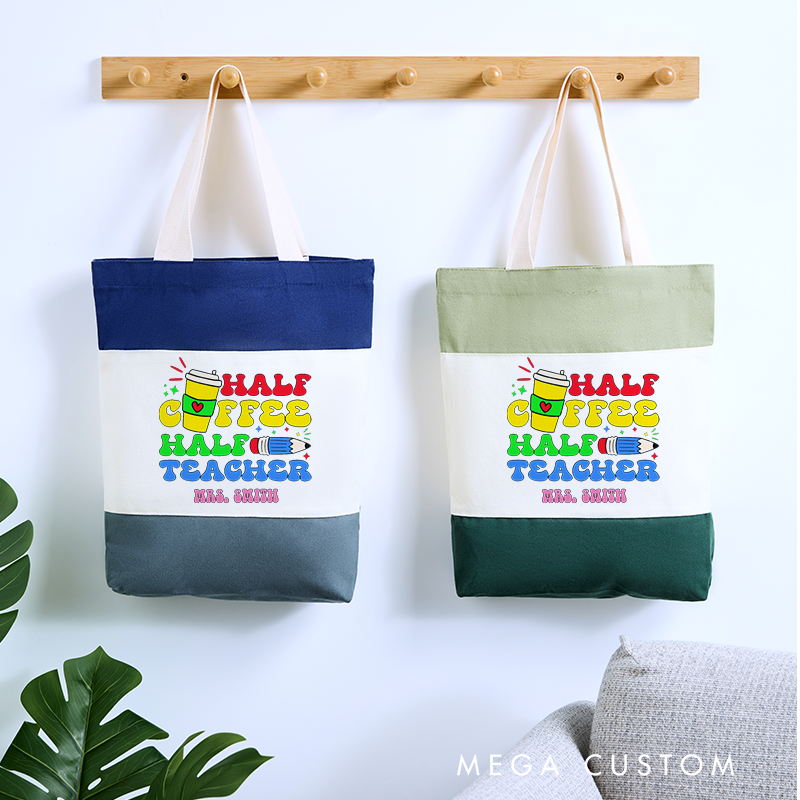 Personalized Teacher Tri Color Canvas Tote Bag Half Coffee Half Teacher Fun and Colorful Design Perfect for Teachers