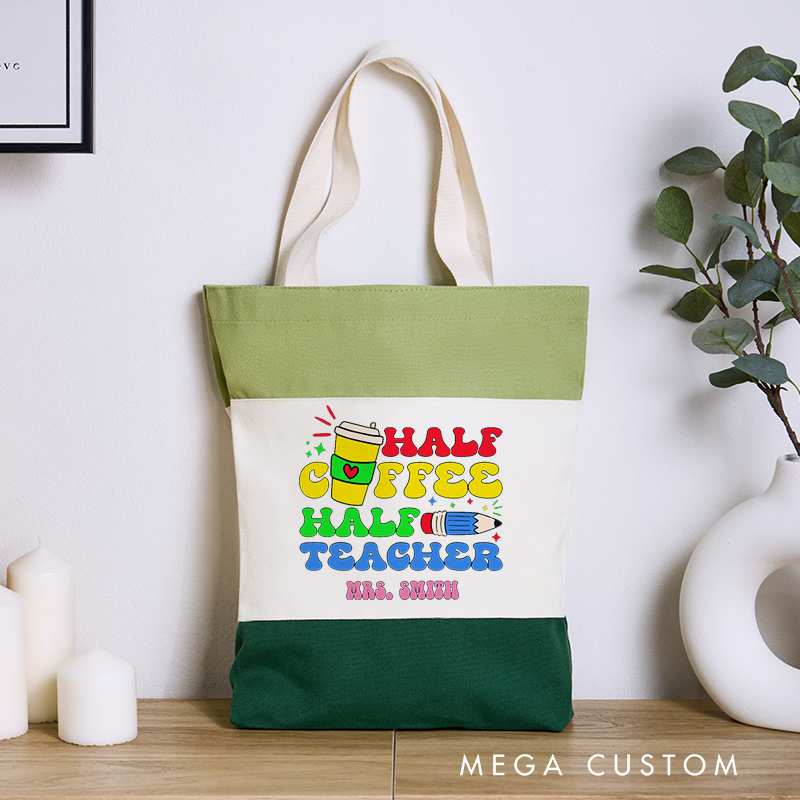 Personalized Teacher Tri Color Canvas Tote Bag Half Coffee Half Teacher Fun and Colorful Design Perfect for Teachers