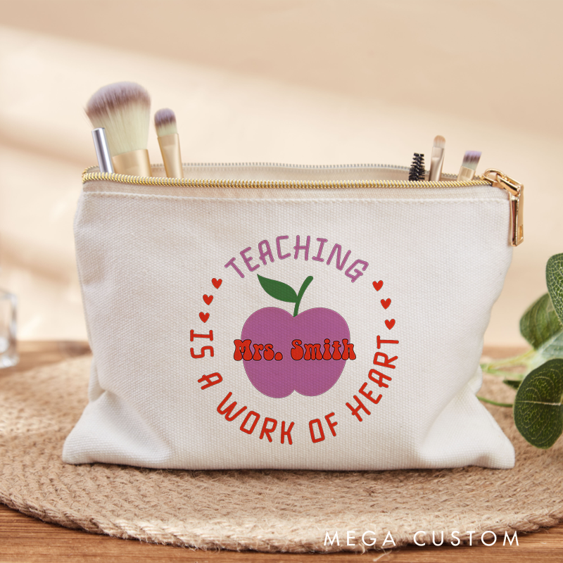 Personalized Teacher Makeup Bag Teaching Is a Work of Heart Design Whimsical Apple Heart Theme Thoughtful Gift for Teachers