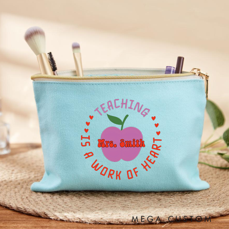 Personalized Teacher Makeup Bag Teaching Is a Work of Heart Design Whimsical Apple Heart Theme Thoughtful Gift for Teachers