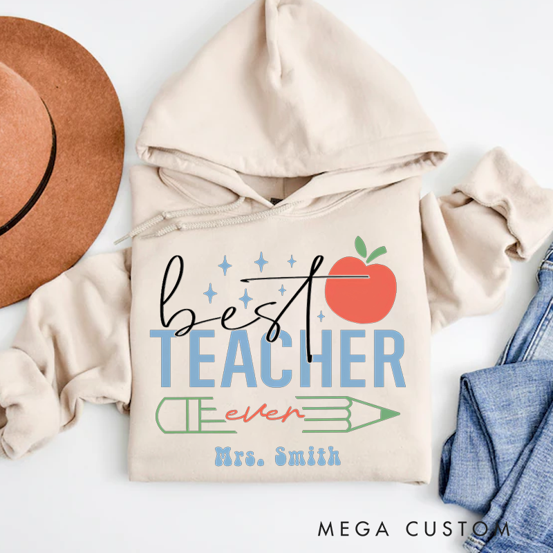 Personalized Teacher Hoodies Best Teacher Ever Design Playful Apple Pencil Star Theme Unique Gift for Teachers