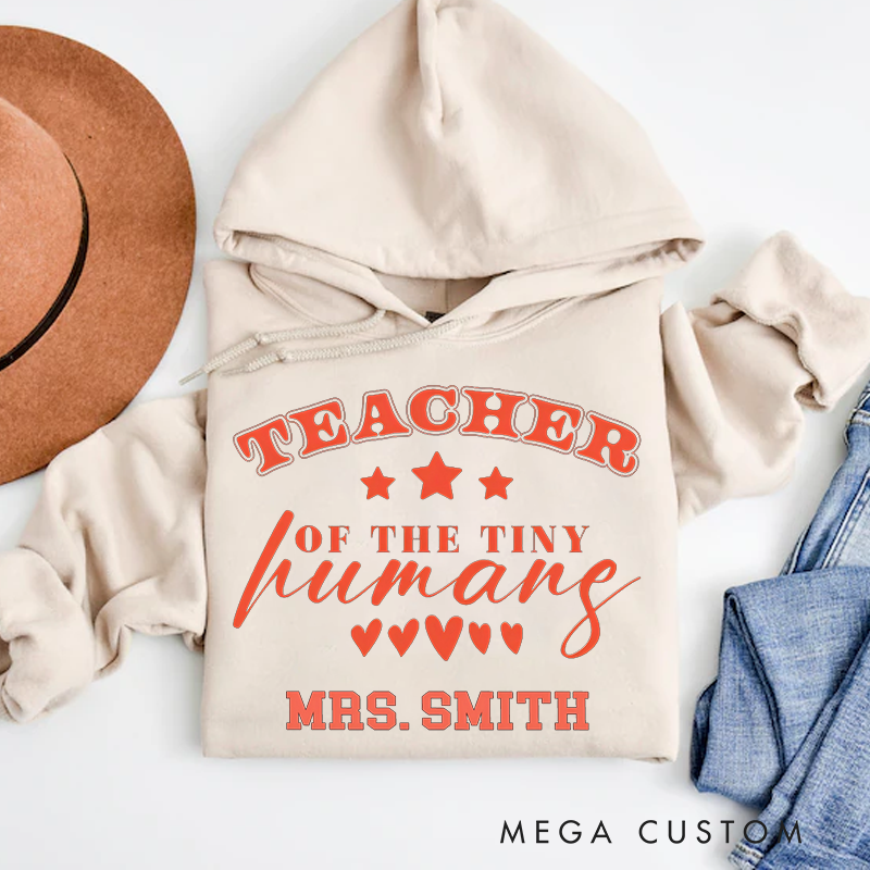 Personalized Hoodies Teacher of the Tiny Humans Design Playful Stars Hearts Thoughtful Gift for Teachers