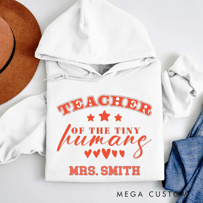 Personalized Hoodies Teacher of the Tiny Humans Design Playful Stars Hearts Thoughtful Gift for Teachers