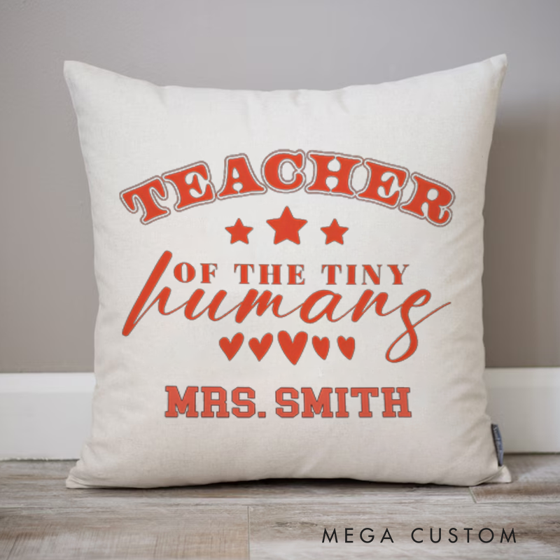 Personalized Teachers Throw Pillow Teacher of the Tiny Humans Design Playful Stars Hearts Thoughtful Gift for Teachers