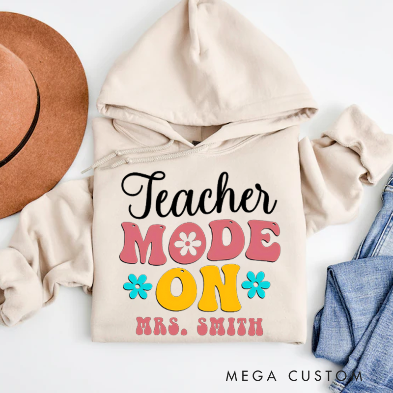 Personalized Teacher Hoodies Teacher Mode on Design Retro Floral Text and Bright Colors Theme Fun Gift for Teachers