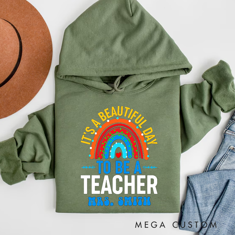 Personalized Teacher Hoodies It Is a Beautiful Day to Be a Teacher Rainbow Heart Design Cheerful and Colorful Style Gift for Teachers