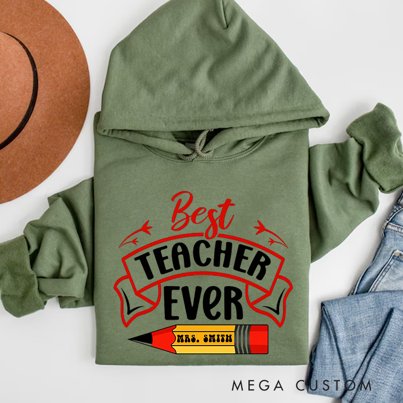 Personalized Teacher Hoodies Best Teacher Ever Banner Pencil Design for Teachers