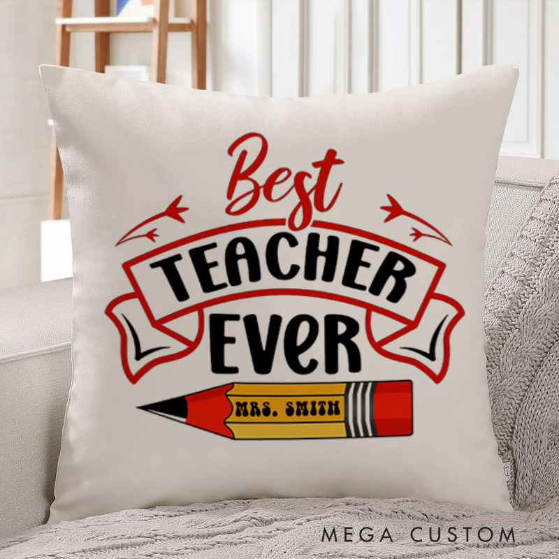 Personalized Teachers Throw Pillow Best Teacher Ever Banner Pencil Design for Teachers