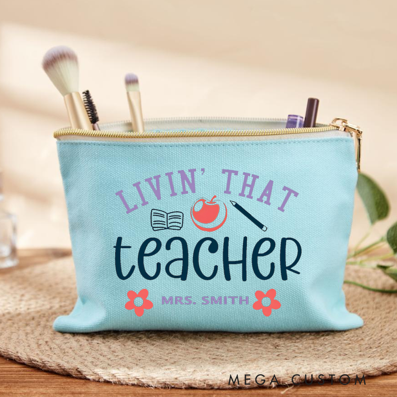 Personalized Teacher Makeup Bag Living That Teacher Life Design Fun and Whimsical Style Gift for Teachers