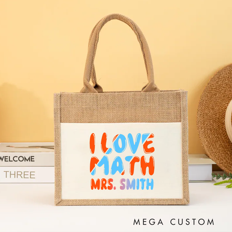 Personalized Teacher Burlap Tote Bag I Love Math Fashion Design Gift for Math Teachers