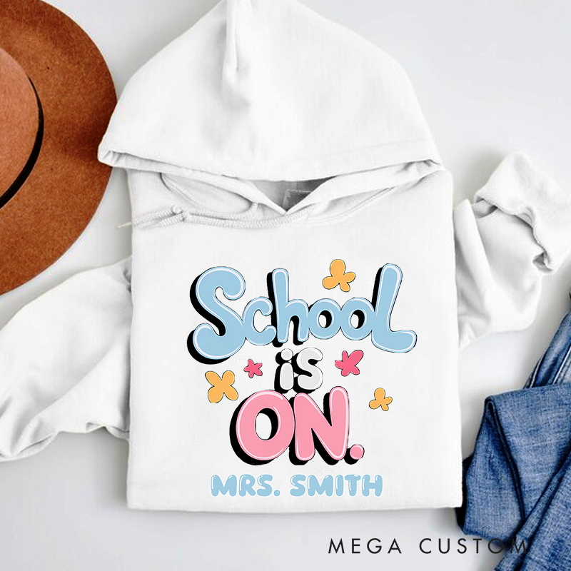 Personalized Teacher Hoodies School Is On Back to School Gift for Teachers