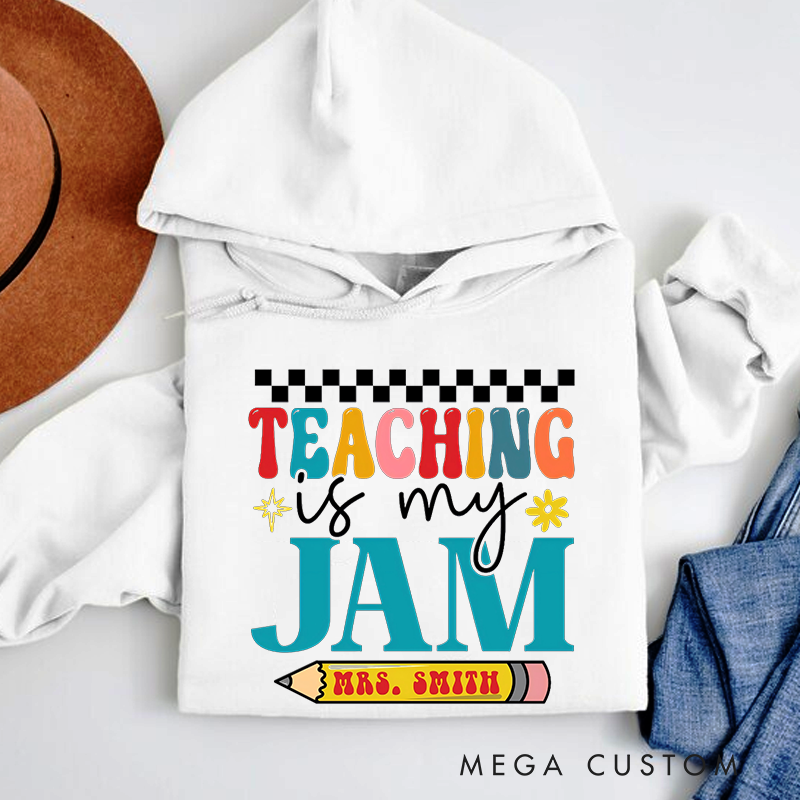 Personalized Teachers Hoodies Teaching Is My Jam Colorful Typography with Pencil and Checkerboard Accents Gift for Teachers