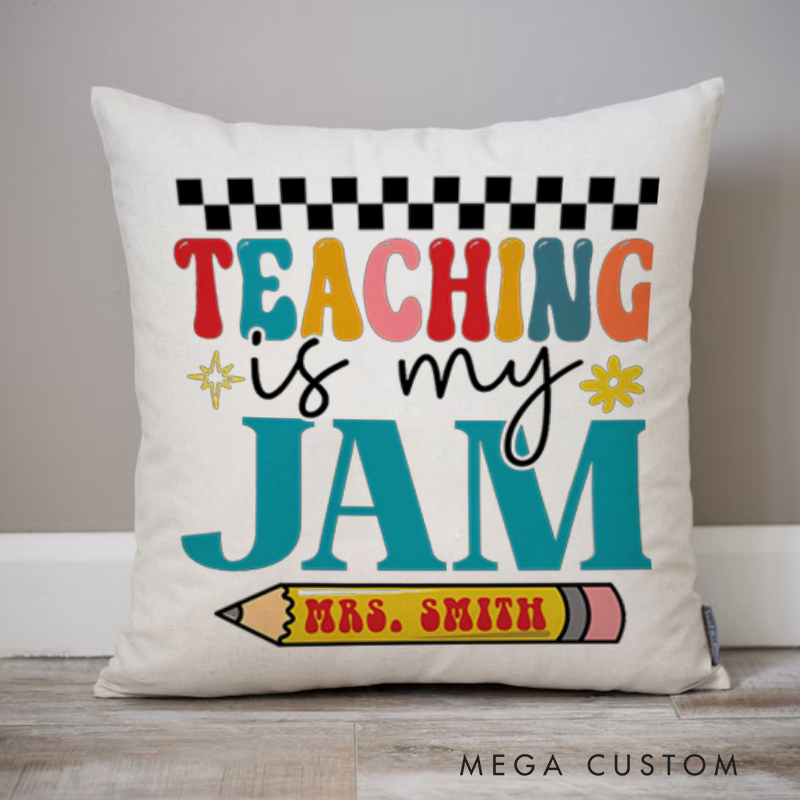 Personalized Teachers Throw Pillow Teaching Is My Jam Colorful Typography with Pencil and Checkerboard Accents Gift for Teachers
