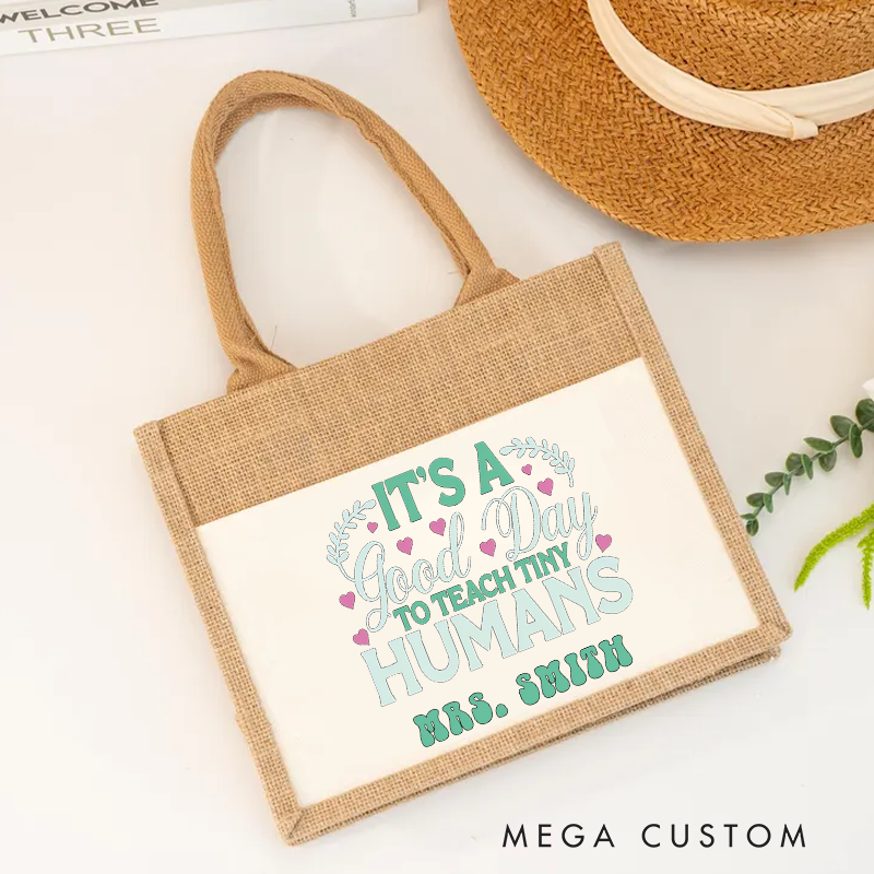 Personalized Teacher Burlap Tote Bag It Is a Good Day to Teach Tiny Humans Heart Accents Design Gift for Teachers