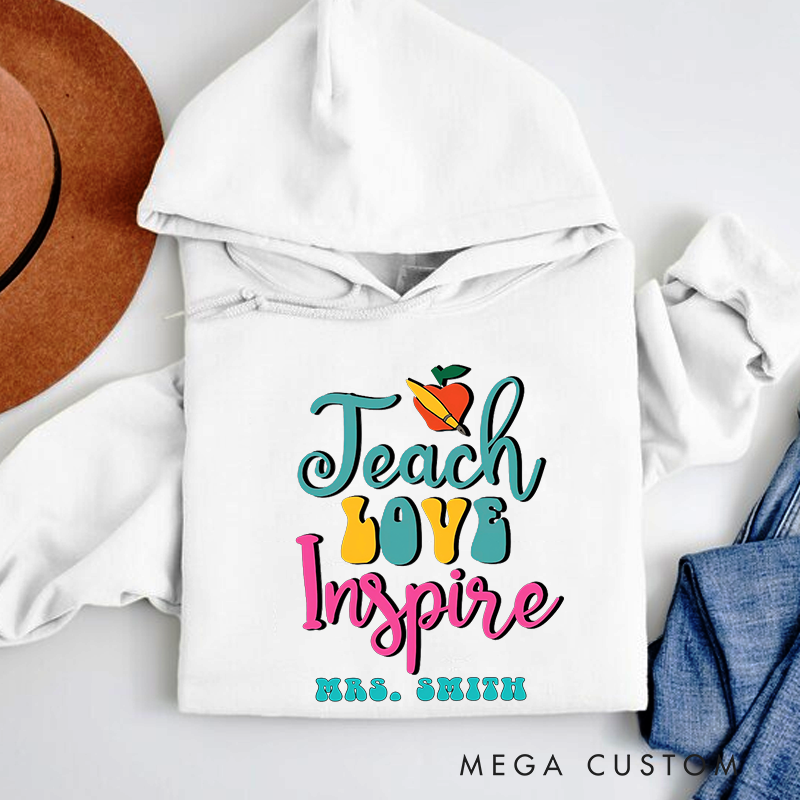 Personalized Teacher Hoodies Teach Love Inspire Apple Pencil Accents with Vibrant Colors Gift for Teachers