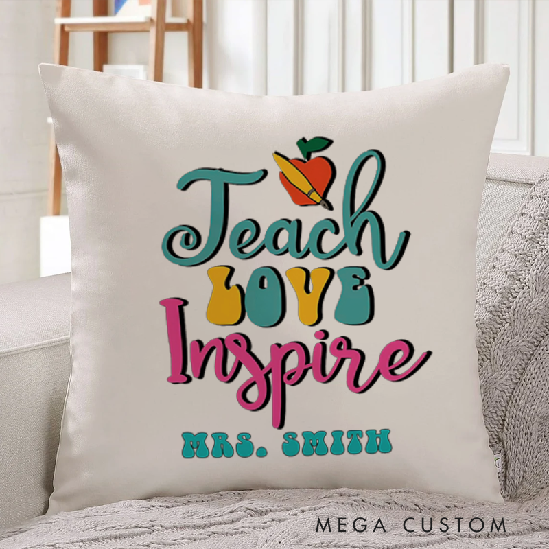 Personalized Teachers Throw Pillow T-Shirts Teach Love Inspire Apple Pencil Accents with Vibrant Colors Gift for Teachers