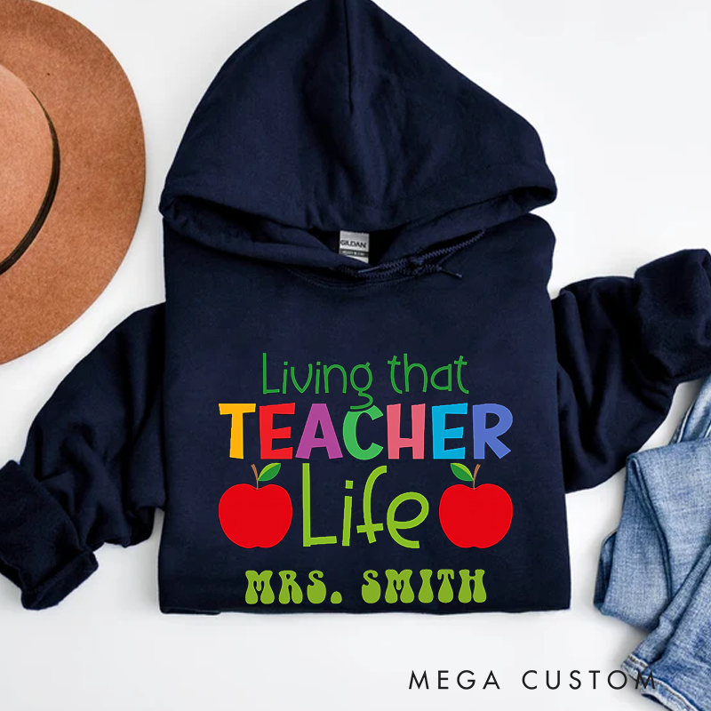 Personalized Teacher Hoodies Living That Teacher Life Bright Colors with Apple Accents Gift for Teachers