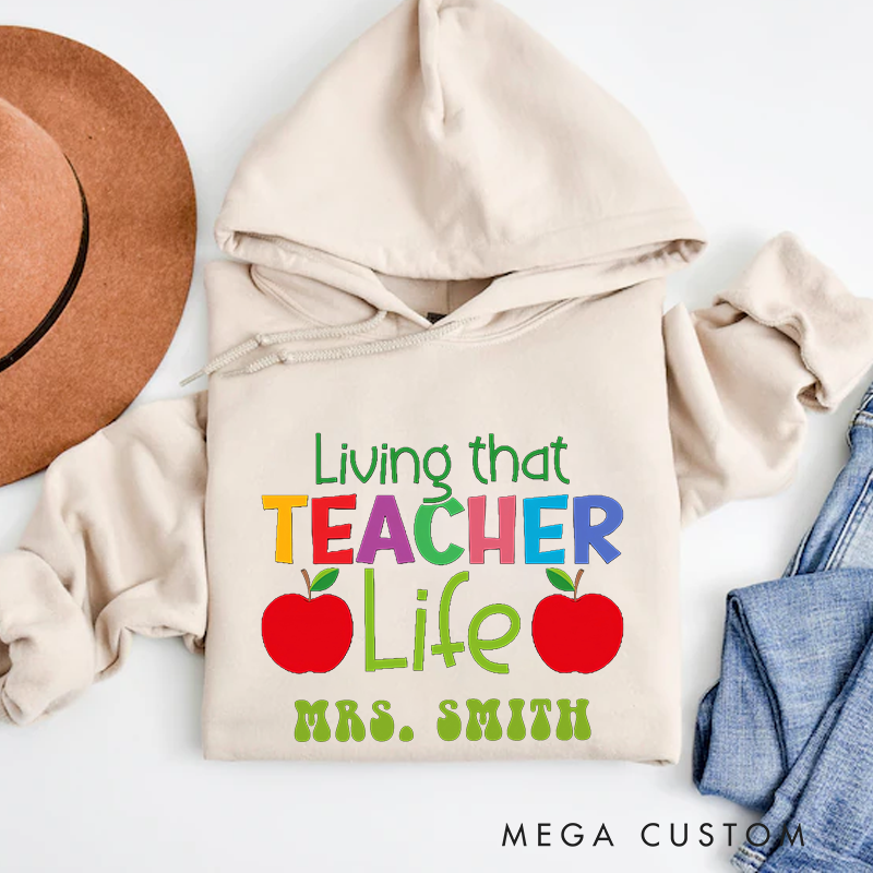Personalized Teacher Hoodies Living That Teacher Life Bright Colors with Apple Accents Gift for Teachers