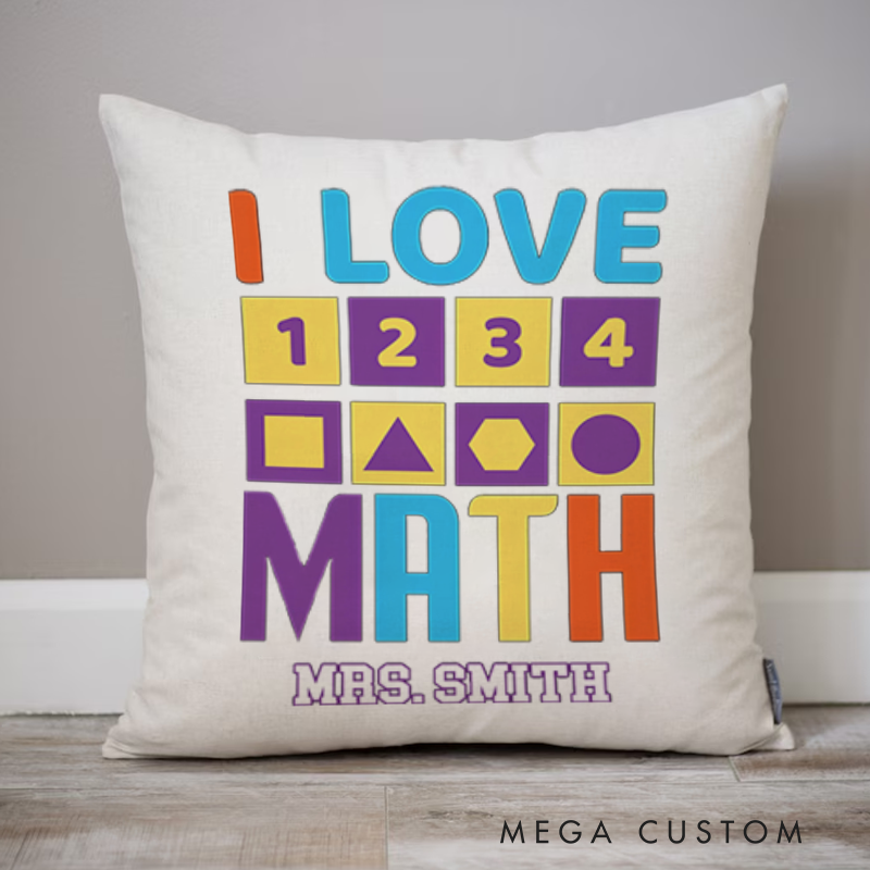 Personalized Teachers Throw Pillow I Love Math Colorful Numbers and Shapes Design Gift for Math Teachers