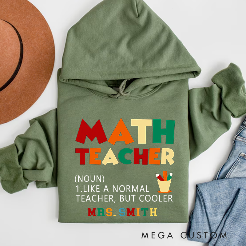 Personalized Teacher Hoodies Like a Normal Teacher but Cooler Math Teacher Hoodie Gift for Math Teachers