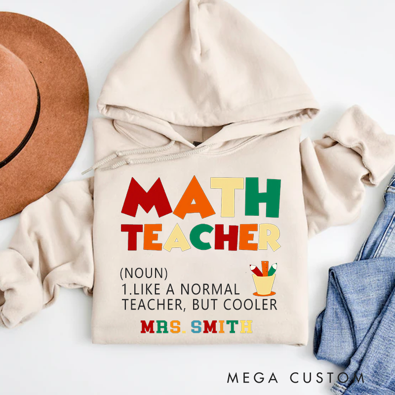 Personalized Teacher Hoodies Like a Normal Teacher but Cooler Math Teacher Hoodie Gift for Math Teachers