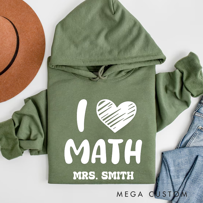 Personalized Teachers Hoodies I Love Math Simple Heart Hoodie Gift for Teachers