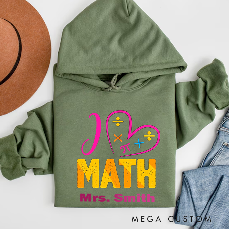Personalized Teachers Hoodies I Love Math Playful Math Gift for Teachers