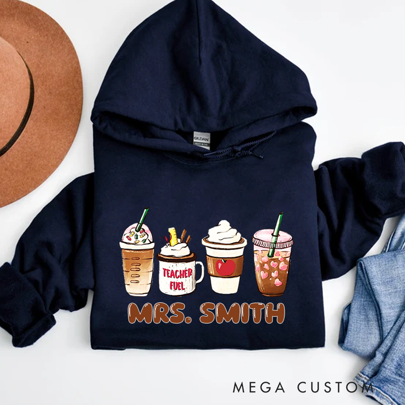 Personalized Hoodies Teacher Fuel Coffee and Drinks Whimsical Gift for Teachers