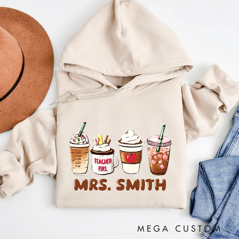 Personalized Hoodies Teacher Fuel Coffee and Drinks Whimsical Gift for Teachers