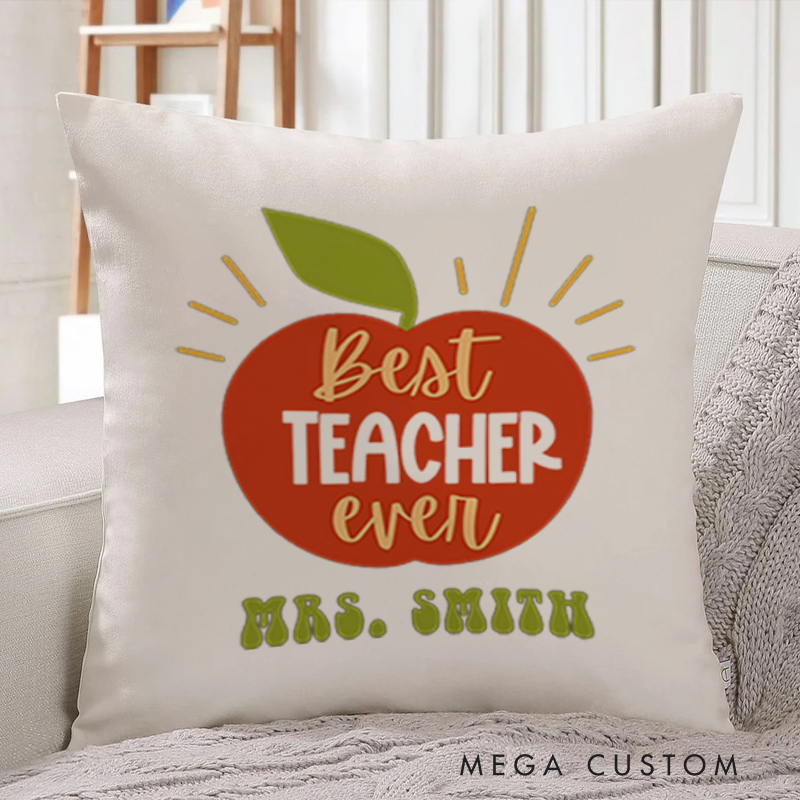 Personalized Teachers Throw Pillow Best Teacher Ever Heartwarming Gift for Teachers