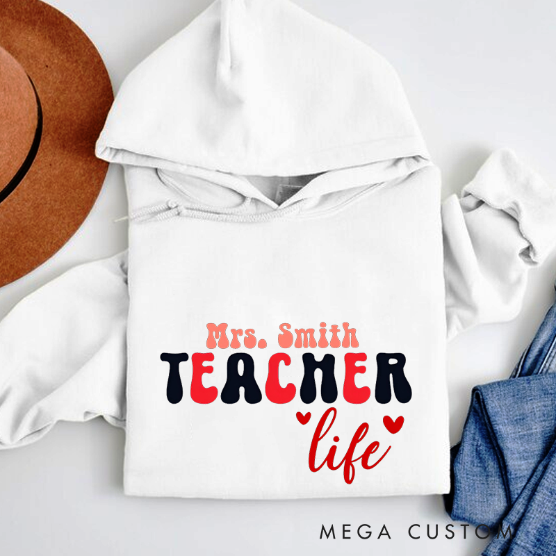 Personalized Teachers Hoodies Teacher Life Heartfelt Stylish Gift for Teachers